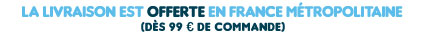 les frais de port sont offerts d�s 99 Euros!